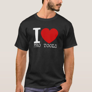 I Love Pro Tools (White) T-shirt