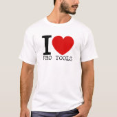 I Love Pro Tools (zwart) T-shirt (Voorkant)