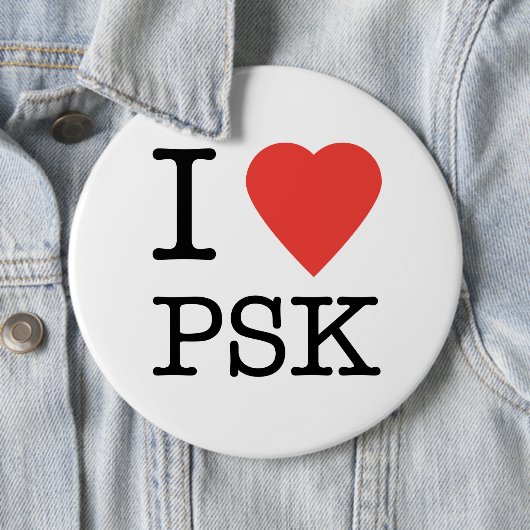 I Love PSK Button (In situ)