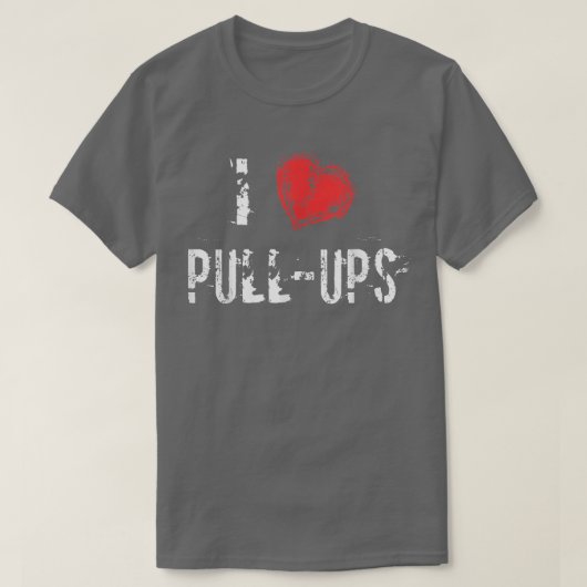 I Love PullUps Workout T T-shirt (Design voorkant)