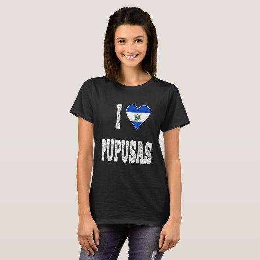 I love Pupusa from El Salvador T-shirt (Voorkant volledig)