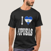 I love Pupusa from El Salvador T-shirt (Voorkant)