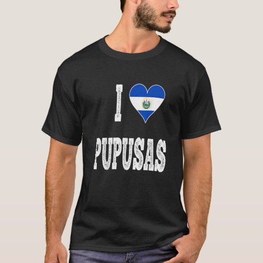 I love Pupusa from El Salvador   T-shirt (Voorkant)