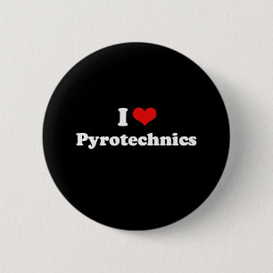 I Love Pyrotechnics Tshirt Ronde Button 5,7 Cm