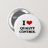 I Love Quality Control Ronde Button 5,7 Cm (Voorkant /achterkant)