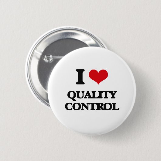 I Love Quality Control Ronde Button 5,7 Cm (Voorkant /achterkant)