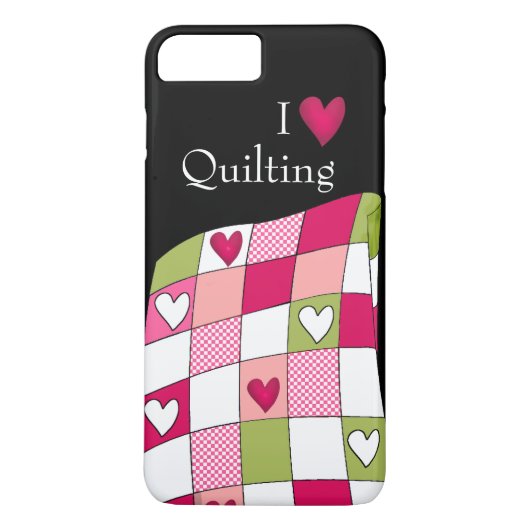 I Love Quilting iPhone 7 Plus Hoesje (Achterkant)