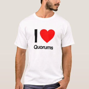 i love quorums t-shirt