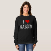 I Love Rabbits I Heart Rabbits Bunnies Bunny Rabbi Trui (Voorkant volledig)