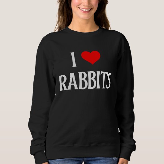 I Love Rabbits I Heart Rabbits Bunnies Bunny Rabbi Trui (Voorkant)