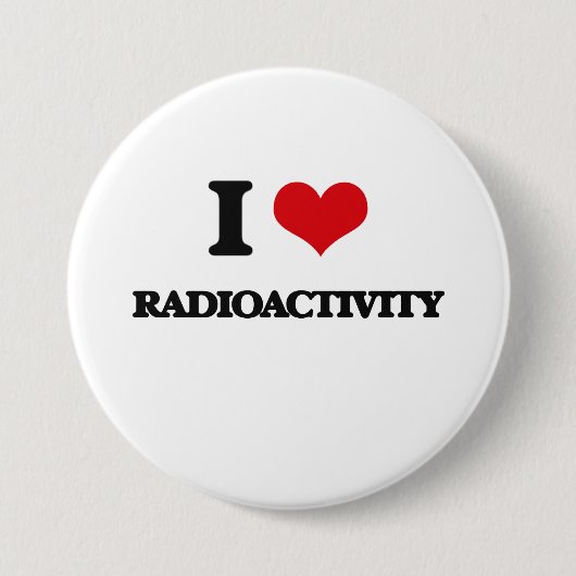 I Love Radioactivity Ronde Button 7,6 Cm (Voorkant)