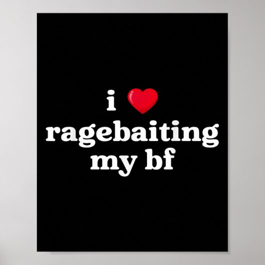 I Love Ragebaiting My Bf Heart Boy Friend Funny Sa Poster (Voorkant)