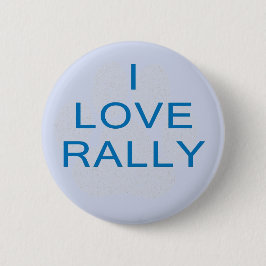 I Love Rally Ronde Button 5,7 Cm