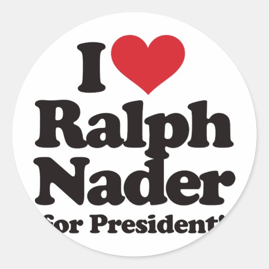 I Love Ralph Nader for President Ronde Sticker (Voorkant)