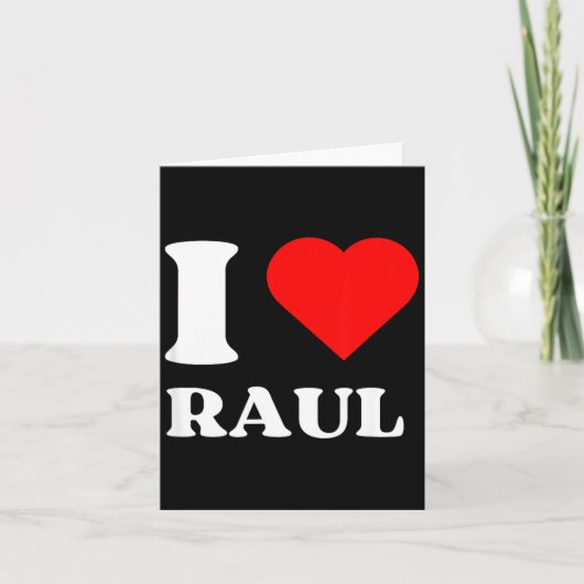 I Love Raul I Heart Raul Name Y2k Valentines Day  Kaart (Voorkant)