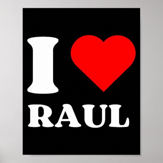 I Love Raul I Heart Raul Name Y2k Valentines Day  Poster (Voorkant)