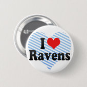 I Love Ravens Ronde Button 5,7 Cm (Voorkant /achterkant)
