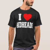I Love Redheadkosten _1 T-shirt (Voorkant)