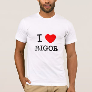 I Love Rigor T-shirt