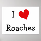I Love Roaches Poster (Voorkant)