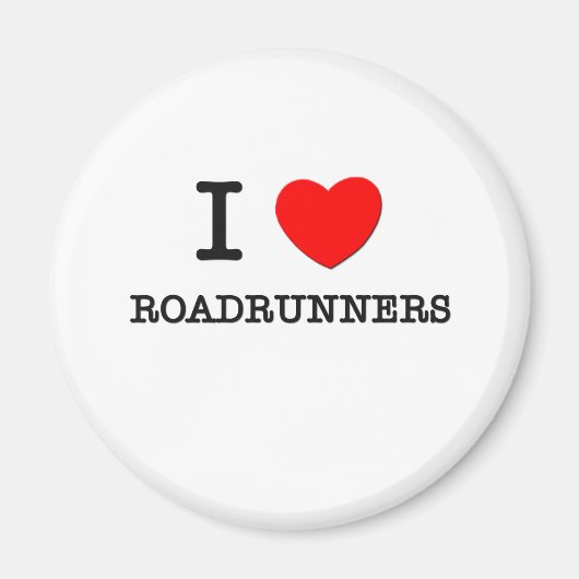 I Love Roadrunners Magneet (Voorkant)