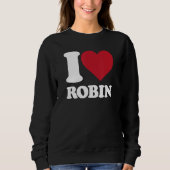 I Love Robin - I Heart Robin (Ik hou van Robin) Trui (Voorkant)