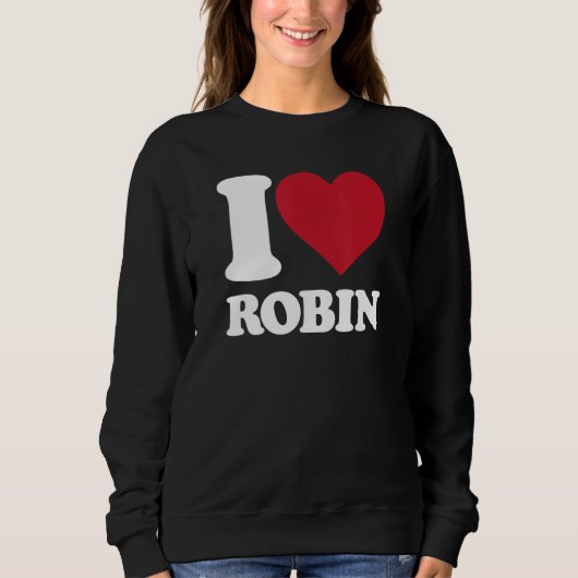 I Love Robin - I Heart Robin (Ik hou van Robin) Trui (Voorkant)