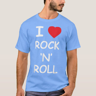 I Love Rock and Roll Music Lover Gift Retr T-shirt