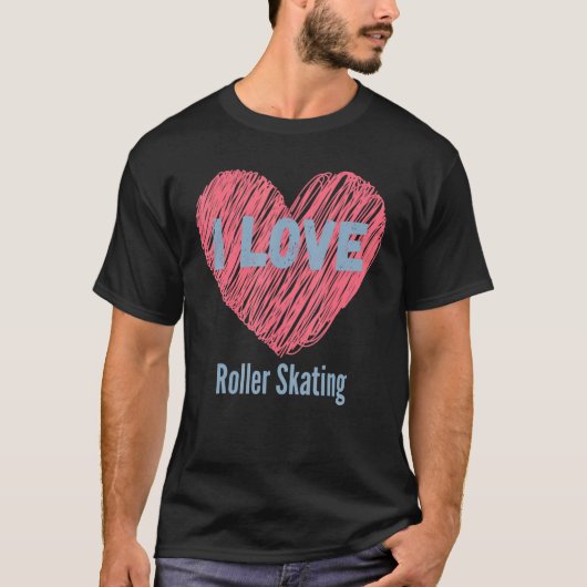 I Love Roller Skating Heart Image Hobby Or Hobbyis T-shirt (Voorkant)