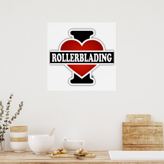 I Love Rollerblading Poster (Keuken)