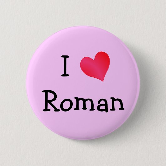 I Love Roman Ronde Button 5,7 Cm (Voorkant)