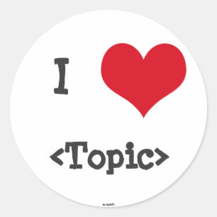 I Love ____ Ronde Sticker