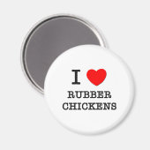 I Love Rubber Chickens Magneet (Voorkant / Achterkant)