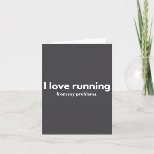 I Love Running From My Problems Funny Quotes  Kaart (Voorkant)
