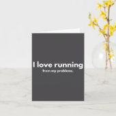 I Love Running From My Problems Funny Quotes  Kaart (Gele Bloem)