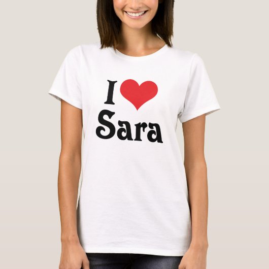 I Love Sara T-shirt (Voorkant)