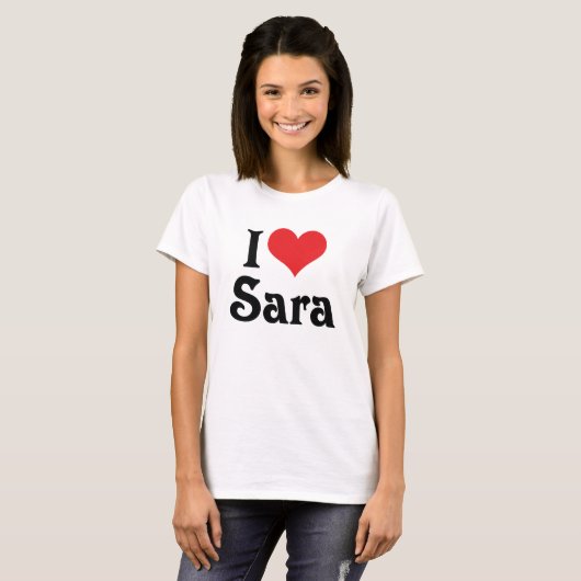 I Love Sara T-shirt (Voorkant volledig)