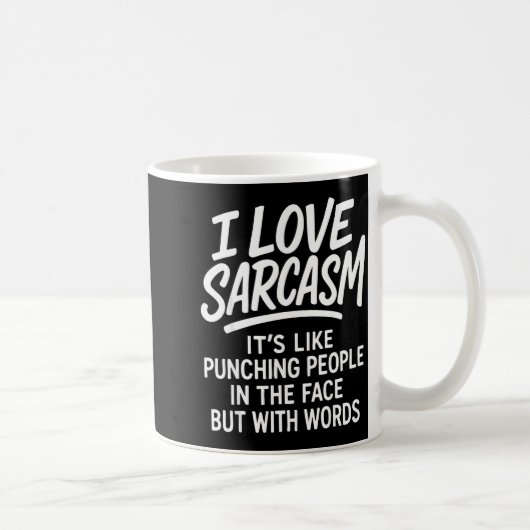 I Love Sarcasm Funny Bold Quote Snarky People Verb Koffiemok (Rechts)