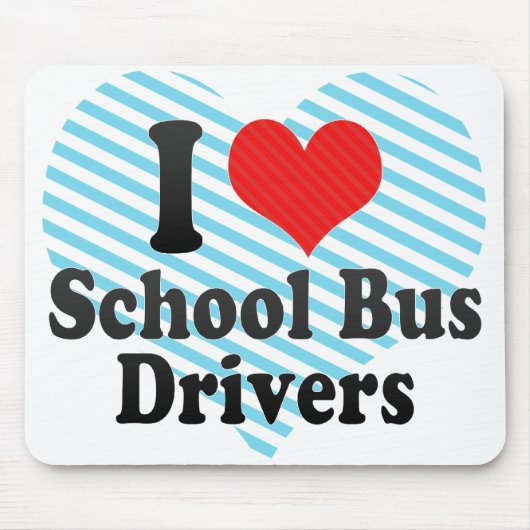 I Love School Bus Drivers Muismat (Voorkant)