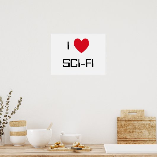 I Love Sci-Fi Poster (Keuken)