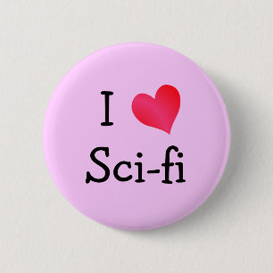 I Love Sci-fi Ronde Button 5,7 Cm