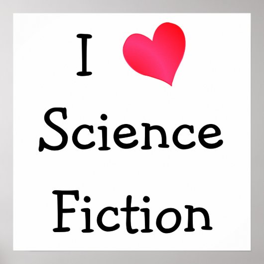 I Love Science Fiction Poster (Voorkant)