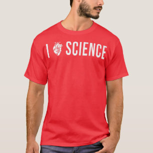 I Love Science Heart Proud Science Science Science T-shirt