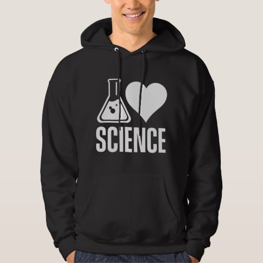 I love science Lover Teacher Scientist Sciences Hoodie (Voorkant)