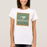 I Love Science T-shirt<br><div class="desc">Dit shirt toont een afbeelding van een krijtbord met "I [hart] WETENSCHAP in"witte doopvont. Het is een groot geschenk voor wetenschapsdocenten - inclusief degenen die biologie,  chemie,  anatomie,  fysica,  geologie,  astronomie,  enz. onderwijzen.</div>