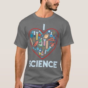 I Love Science Teacher Student Professor Chemistry T-shirt