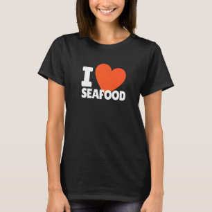 I Love Seafood Heart Seafood T-shirt