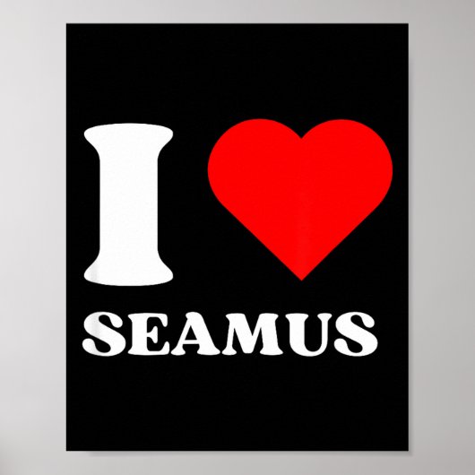 I Love Seamus I Heart Seamus Name Y2k Valentines D Poster (Voorkant)