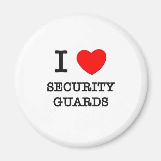I Love Security Guards Magneet (Voorkant)