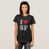 I Love SF Souvenir Frisco I Heart San Francisco T-shirt (Voorkant volledig)